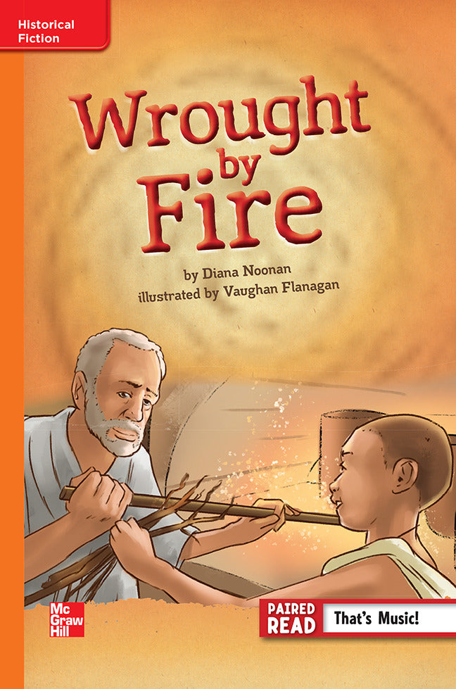 Reading Wonders Grade 6 Leveled Reader Wrought By Fire Approaching Unit 2 6 Pack