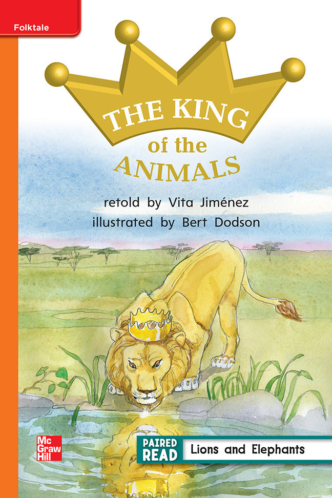 Reading Wonders Grade 1 Leveled Reader The King Of The Animals Approaching Unit 4 6 Pack