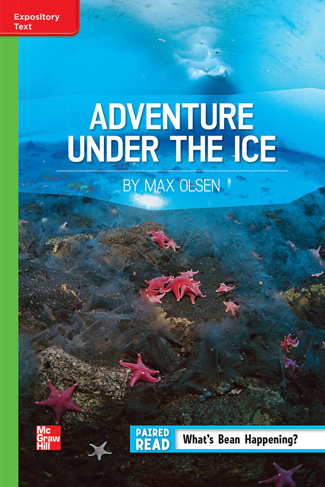 Reading Wonders Grade 6 Leveled Reader Adventure Under The Ice Beyond Unit 6 6 Pack