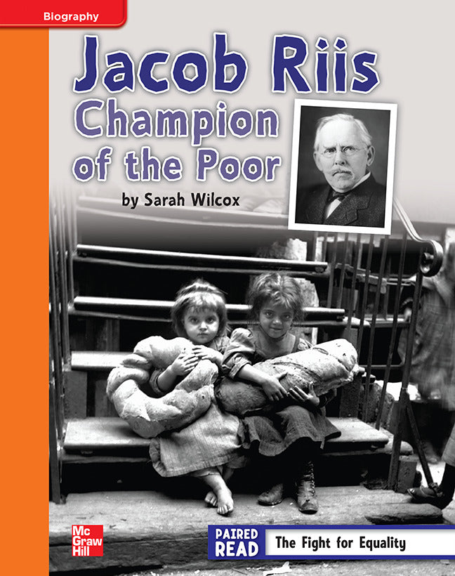 Reading Wonders Grade 4 Leveled Reader Jacob Riis Champion Of The Poor Approaching Unit 3 6 Pack