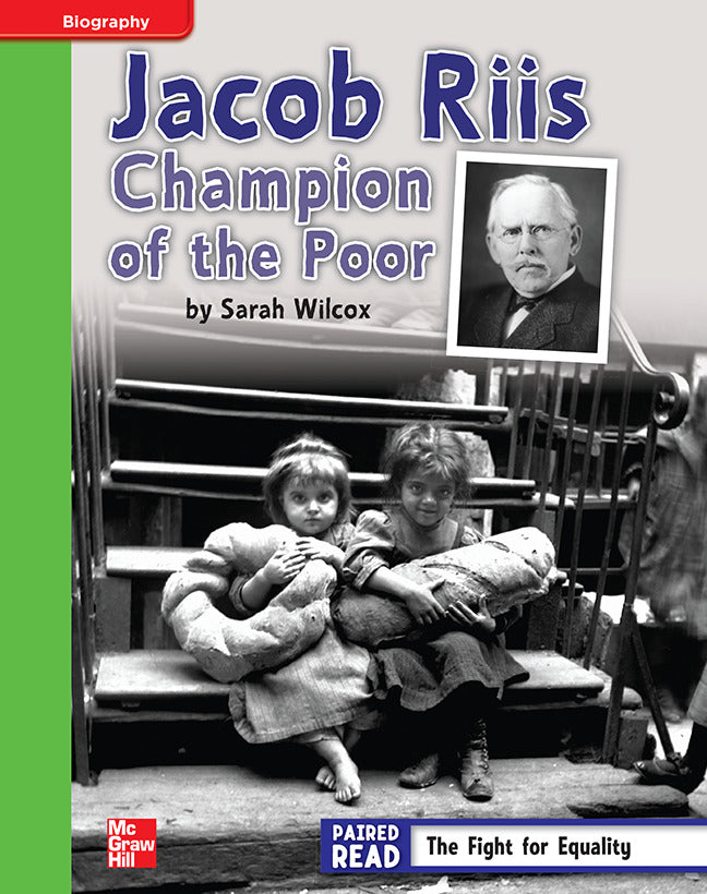 Reading Wonders Grade 4 Leveled Reader Jacob Riis Champion Of The Poor Beyond Unit 3 6 Pack