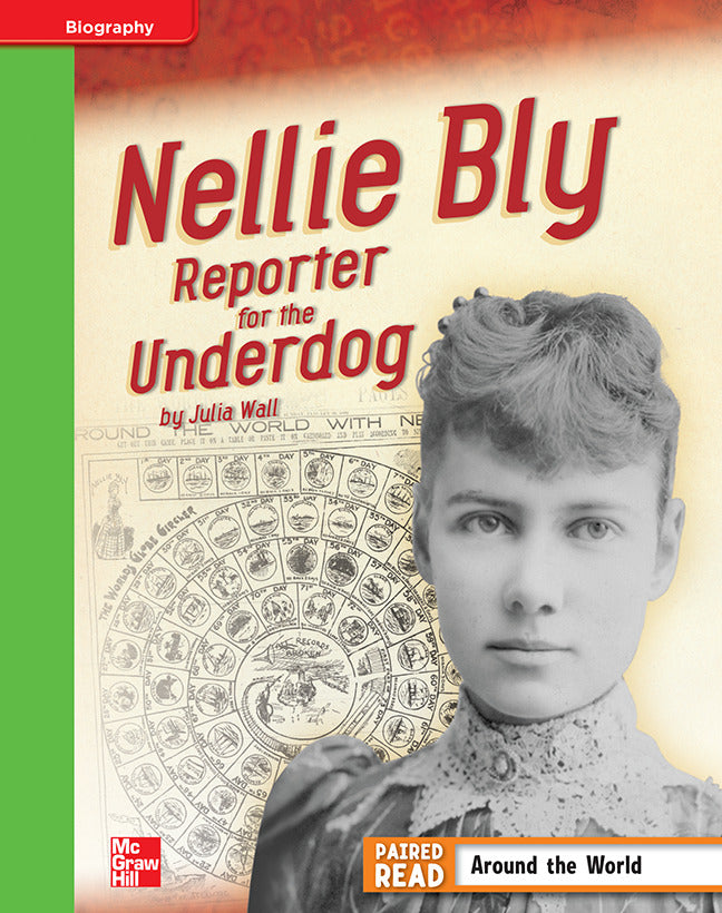 Reading Wonders Grade 4 Leveled Reader Nellie Bly Reporter For The Underdog Beyond Unit 3 6 Pack