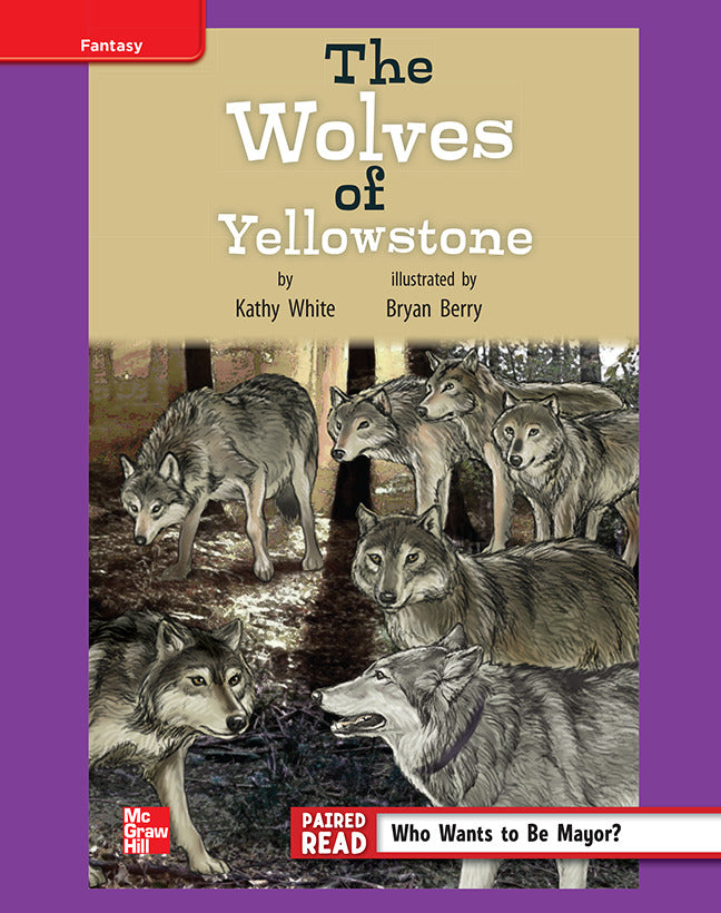 Reading Wonders Grade 4 Leveled Reader The Wolves Of Yellowstone Ell Unit 4 6 Pack