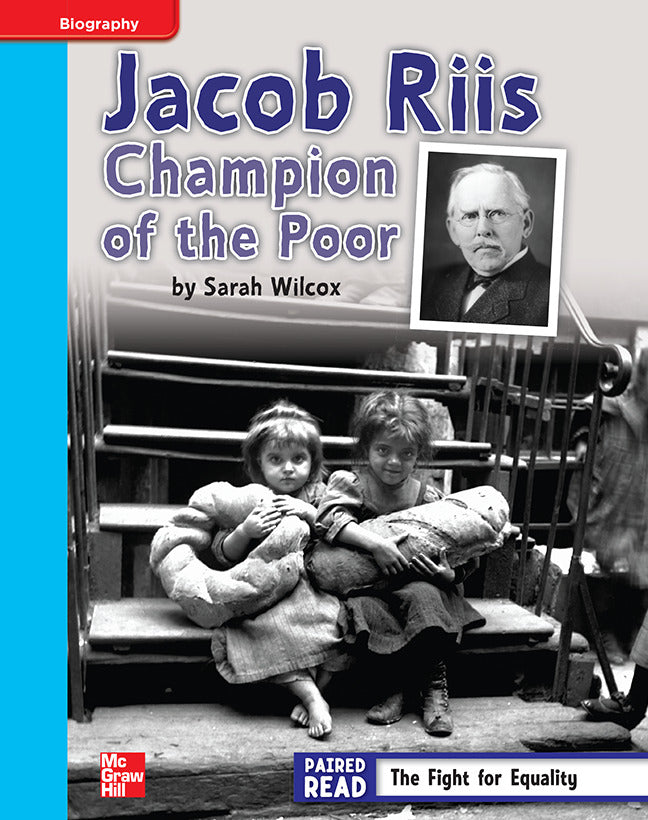 Reading Wonders Grade 4 Leveled Reader Jacob Riis Champion Of The Poor On Level Unit 3 6 Pack