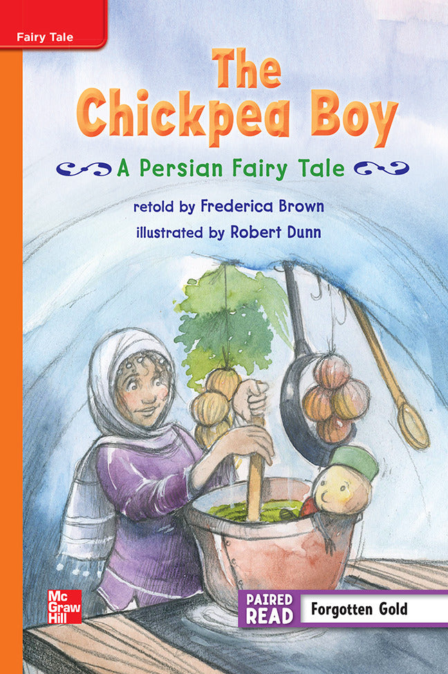 Reading Wonders Grade 3 Leveled Reader The Chickpea Boy A Persian Fairy Tale Approaching Unit 5 6 Pack