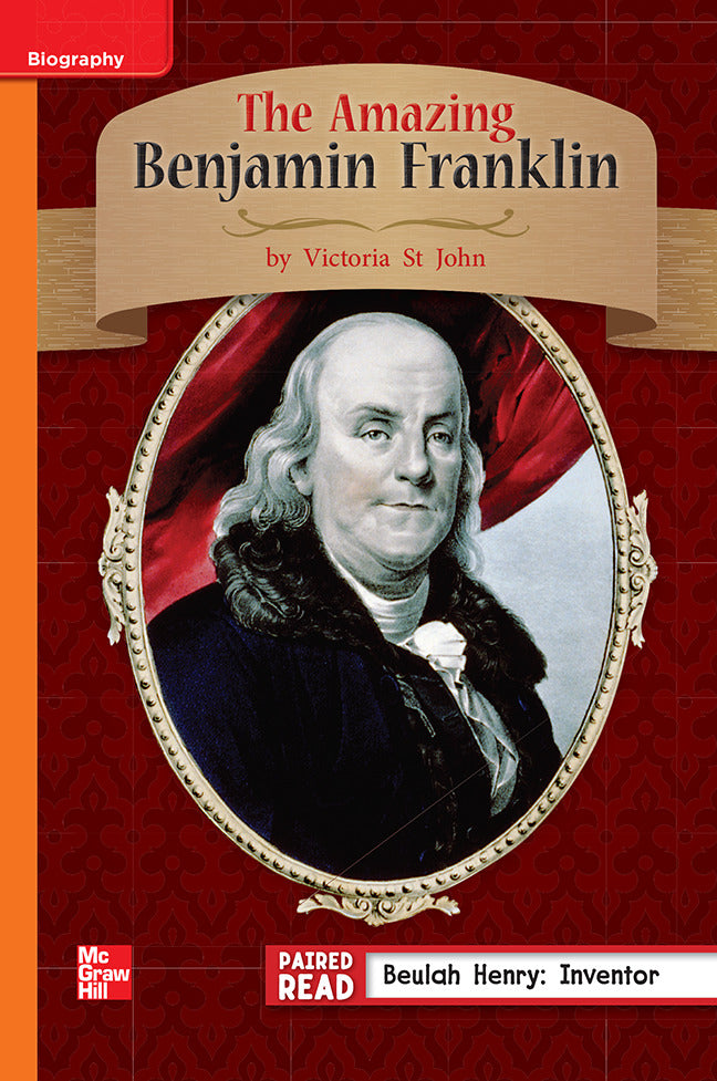Reading Wonders Grade 3 Leveled Reader The Amazing Benjamin Franklin On Level Unit 1 6 Pack