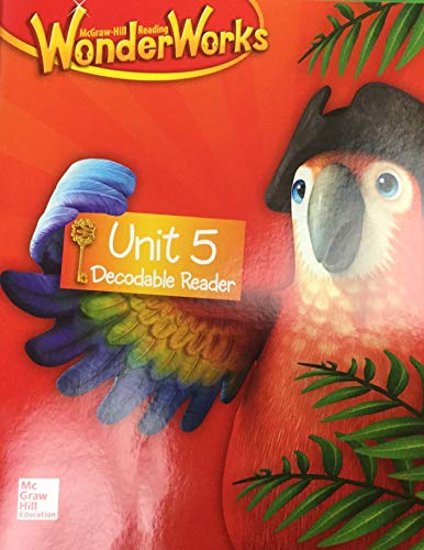 McGraw Hill Reading Wonder Works Grade 1 Unit 5 Decodable Reader [Unknown Binding] McGraw-Hill