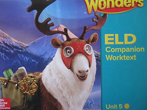 Wonders Grade 5 Unit 5 California ELD Companion Worktext [Paperback] Diane August, Jana Echevarria, Josefina V. Tinajero