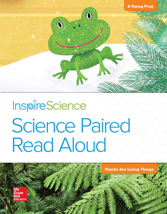 Inspire Science Grade 1 Science Paired Read Aloud A Funny Frog   Plants Are Living Things