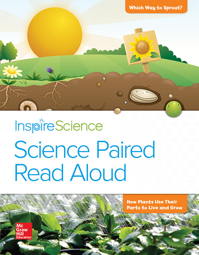 Inspire Science Grade 2 Science Paired Read Aloud Which Way To Sprout   How Plants Use Their Parts To Live & Grow