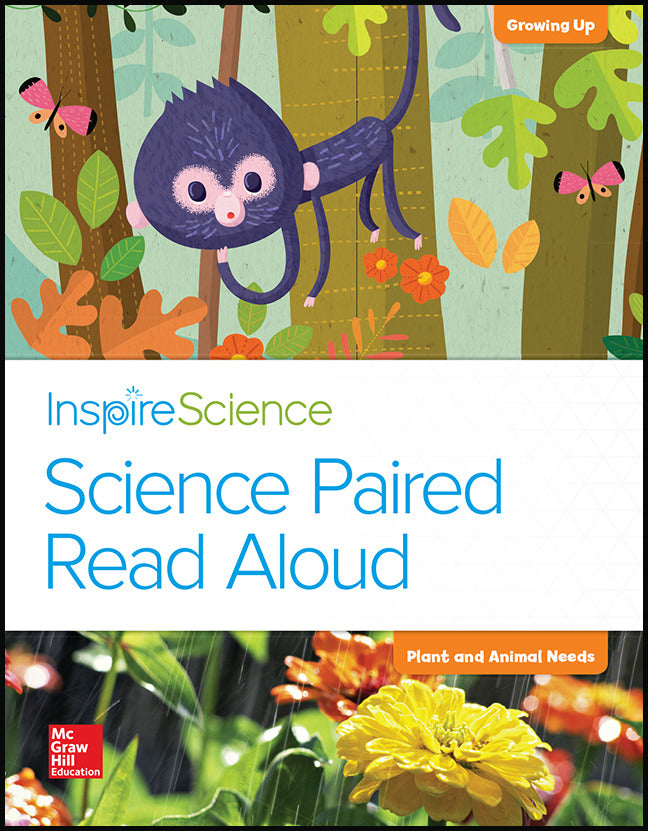 Inspire Science Grade K Science Paired Read Aloud Growing Up   Plant & Animal Needs