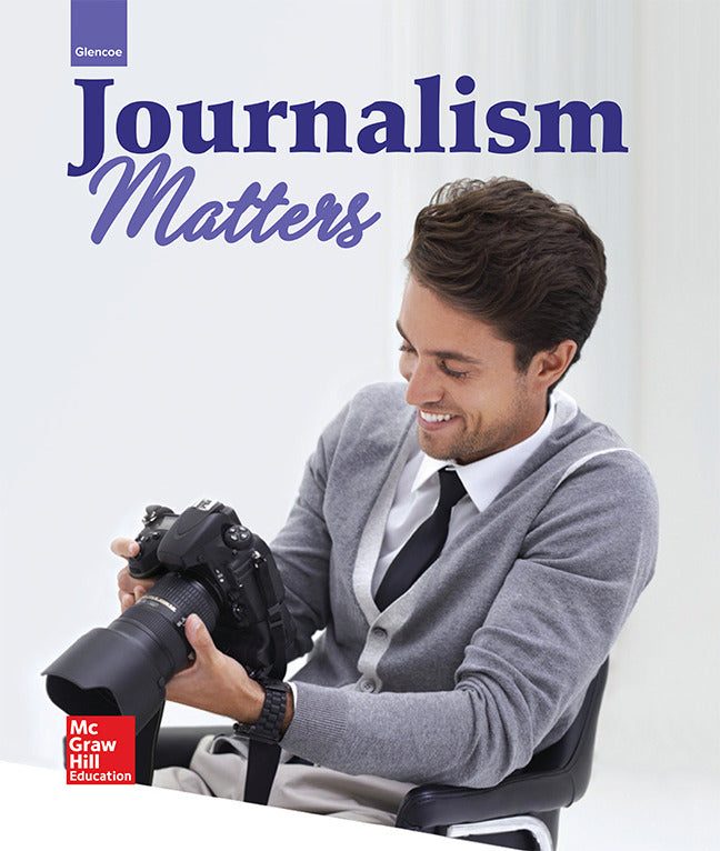 Glencoe Journalism Matters Student Edition