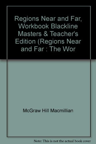 Regions Near and Far, Workbook Blackline Masters & Teacher's Edition (Regions Near and Far : The Wor [Paperback] McGraw Hill Macmillian