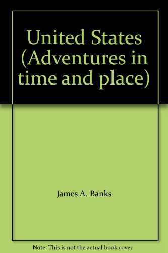 United States (Adventures in time and place) James A. Bank