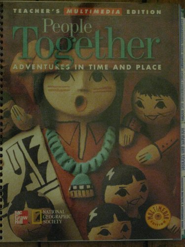 Adventures in Time and Place (People Together, Teacher's Multimedia Edition) [Spiral-bound] National Geographic Society