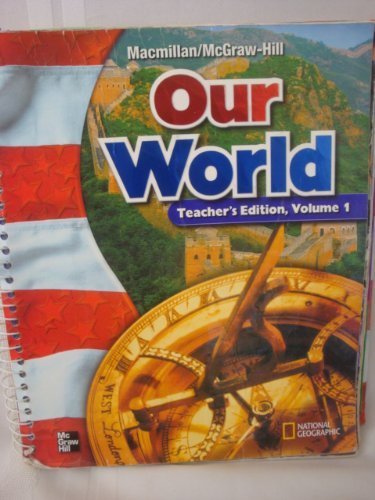 MacMillan / McGraw-Hill Social Studies: Our World, Vol. 1, Grade 6, Teacher's Edition by MacMillan / McGraw-Hill (2002-05-01) [Hardcover] McGraw-Hill Education
