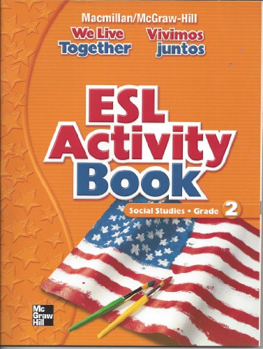 ESL Activity Book for "We Live Together/Vivimos juntos" Social Studies Grade 2 [Paperback] Macmillan/McGraw-Hill