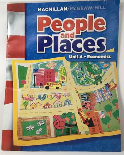 People and Places Unit 4 Economics [Staple Bound] MacMillan/McGraw-Hill
