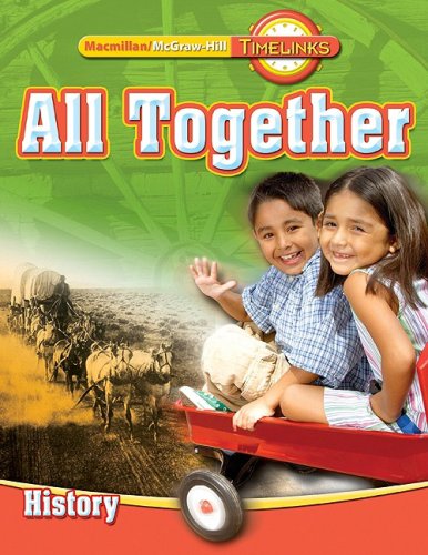 TimeLinks: First Grade, All Together-Unit 3 History Student Edition (OLDER ELEMENTARY SOCIAL STUDIES) [Hardcover] McGraw-Hill Education
