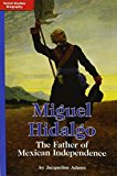 Timelinks Grade 6 On Level Miguel Hidalgo The Father Of Mexican Independence Set Of 6