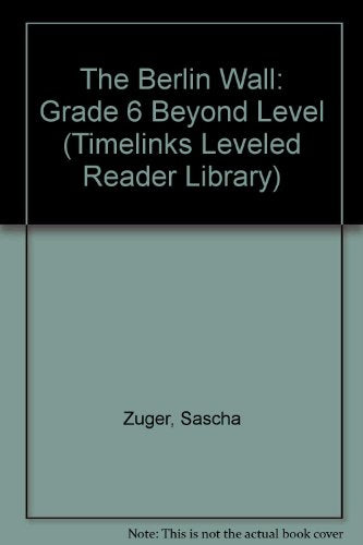 Timelinks Grade 6 Leveled Reader Beyond Level The Berlin Wall Set Of 6