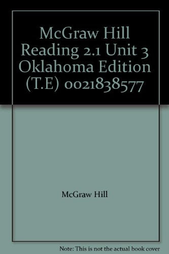 McGraw Hill Reading 2.1 Unit 3 Oklahoma Edition (T.E) 0021838577 [Textbook Binding]
