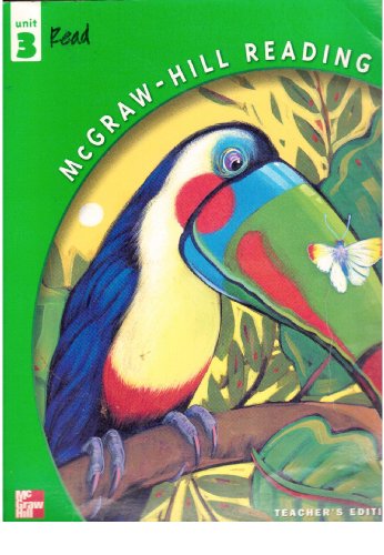 Mcgraw Hill Reading Grade 3 Unit 3 Teacher's Edition [Spiral-bound] James Flood; Angela Shelf Medearis; Jan E. Hasbrouck; Diane Lapp; Scott G. Paris; Steven A. Stahl; Josefina Tinajero; Karen Wood and James E. Hoffman