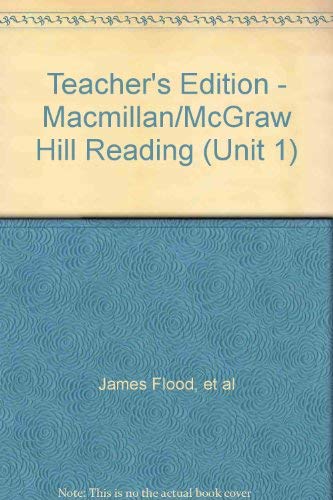 Teacher's Edition - Macmillan/McGraw Hill Reading (Unit 1) [Spiral-bound] James Flood, et al