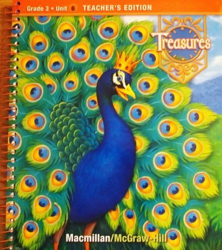 Treasures: A Reading/ Language Arts Program, Grade 3, Unit 6 Teacher's Edition [Spiral-bound] Dr. Donald R. Bear