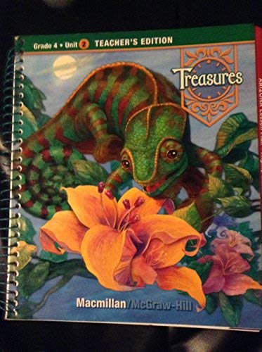 Treasures, Grade 4, Unit 2, Teacher's Edition (a reading/language arts program, grade 4 unit 2) [Spiral-bound]
