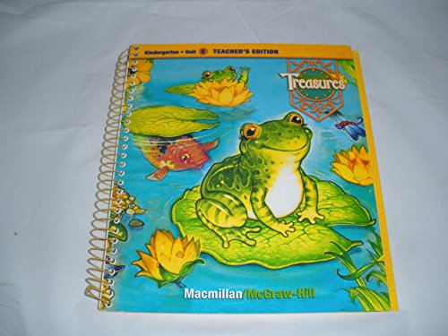 Treasures, A Reading/Language Arts Program, Grade K, Unit 5 Teacher Edition (ELEMENTARY READING TREASURES) [Spiral-bound] McGraw-Hill Education