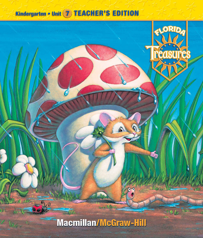 Treasures A Reading Language Arts Program Grade K Unit 7 Teacher Edition