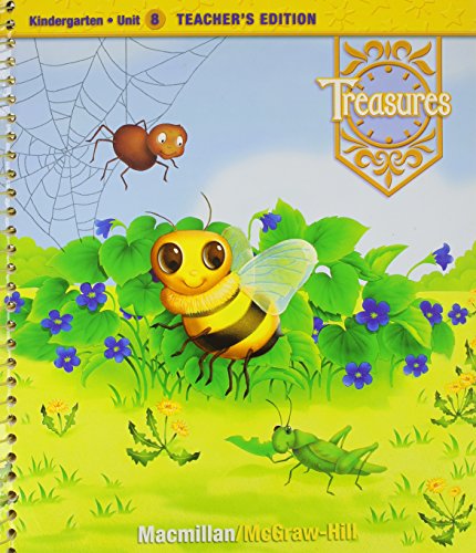 Treasures, A Reading/Language Arts Program, Grade K, Unit 8 Teacher Edition (ELEMENTARY READING TREASURES) [Spiral-bound] McGraw-Hill Education