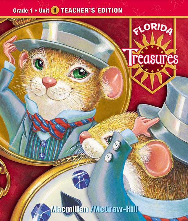 Treasures A Reading Language Arts Program Grade 1 Unit 1 Teacher Edition