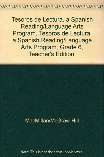 Tesoros de lectura, A Spanish Reading/Language Arts Program, Grade 6, Teacher's Edition, Unit 4 (ELEMENTARY READING TREASURES) (Spanish Edition) [Paperback] McGraw-Hill Education