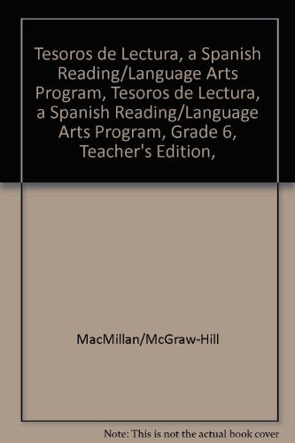 Tesoros de lectura, A Spanish Reading/Language Arts Program, Grade 6, Teacher's Edition, Unit 6 (ELEMENTARY READING TREASURES) (Spanish Edition) [Paperback] McGraw-Hill Education