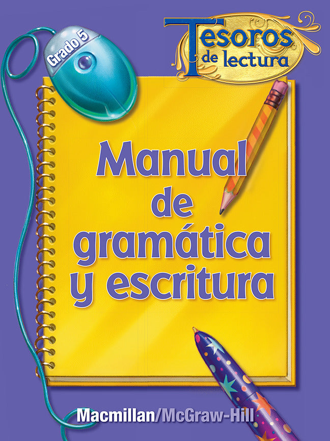 Tesoros De Lectura A Spanish Reading Language Arts Program Grade 5 Grammar & Writing Handbook