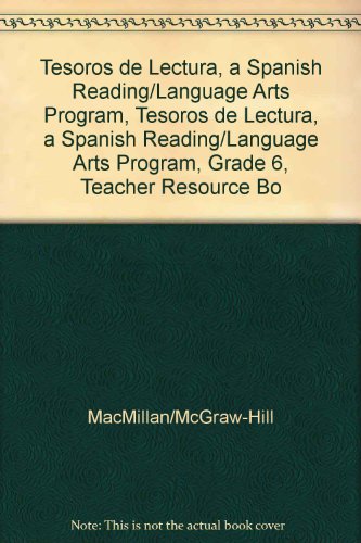 Tesoros De Lectura A Spanish Reading Language Arts Program Grade 6 Teacher Resource Book
