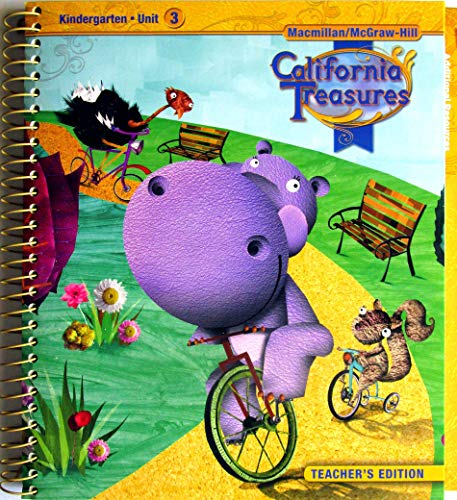 California Treasures Kindergarten Unit 3 Teacher's Edition (California Treasures, Kindergarten Unit 3 Teacher's Edition) [Spiral-bound] McGraw-Hill Education