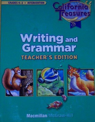 California Treasures Writing and Grammar Intervention (Grades K-3 Teacher's Edition) [Paperback] McGraw-Hill Education