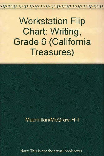 Workstation Flip Chart: Writing, Grade 6 (California Treasures) [Spiral-bound] Macmillan/McGraw-Hill