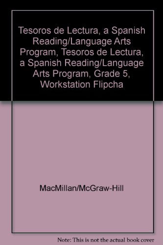 Tesoros de lectura, A Spanish Reading/Language Arts Program, Grade 5, Workstation Flipchart: Reading (ELEMENTARY READING TREASURES) [Wall Chart] McGraw-Hill Education
