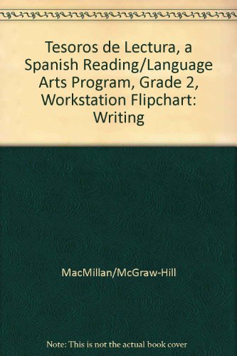 Tesoros de lectura, A Spanish Reading/Language Arts Program, Grade 2, Workstation Flipchart: Writing (ELEMENTARY READING TREASURES) [Wall Chart] McGraw-Hill Education