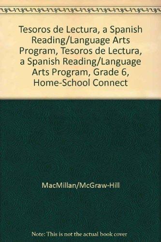 Tesoros de lectura, A Spanish Reading/Language Arts Program, Grade 6, Home-School Connection (ELEMENTARY READING TREASURES) [Paperback] McGraw-Hill Education