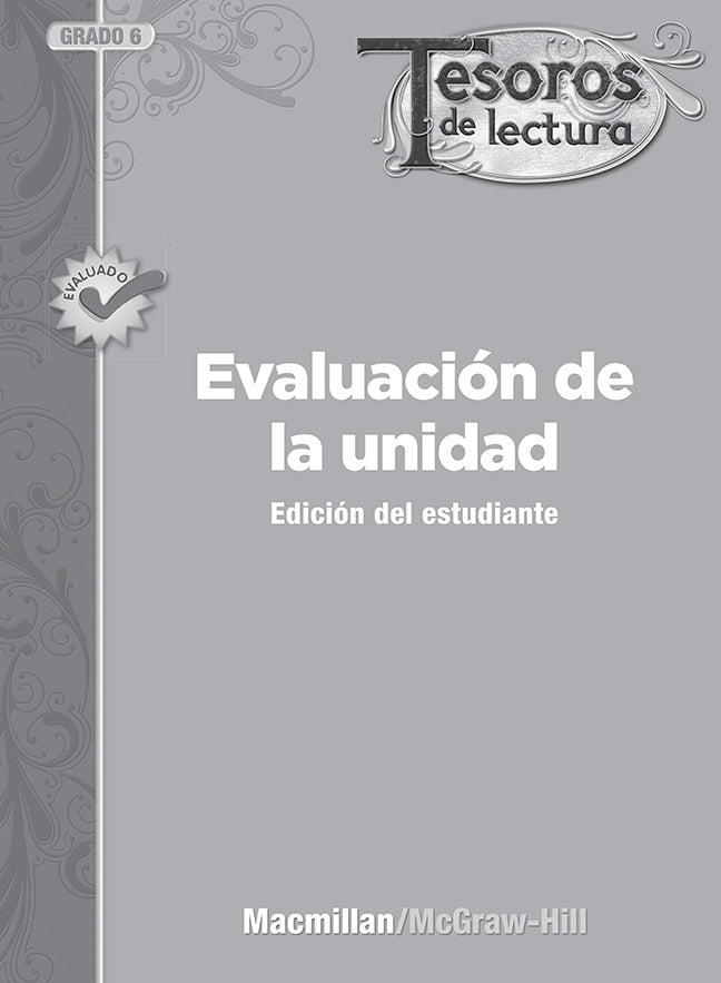 Tesoros De Lectura A Spanish Reading Language Arts Program Grade 6 Unit Assessment Student Book