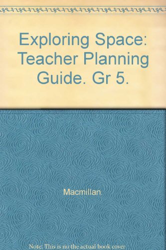 Exploring Space: Teacher Planning Guide. Gr 5. [Paperback] unknown author