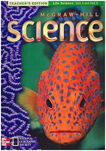McGraw-Hill Science (Teacher's Edition, Life Science Unit A and Unit B) [Spiral-bound]