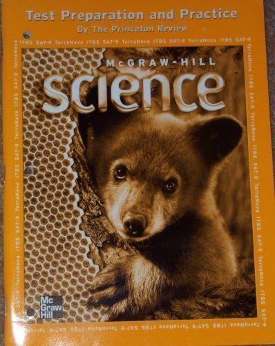 Test Preparation and Practice: McGraw-Hill Science (ITBS, Stanford 9, Terra Nova) (ITBS, Stanford 9, Terra Nova) [Paperback] The Princeton Review