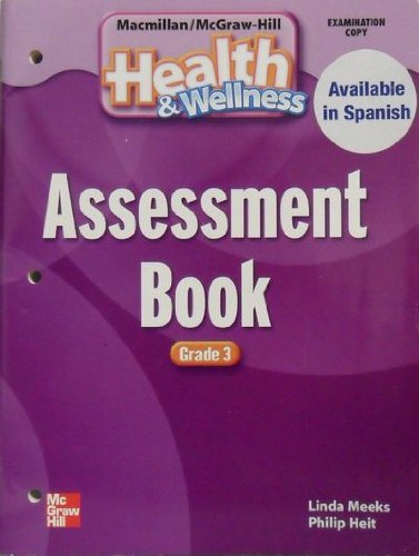 Health&Wellness Assessment Book Grade 3 [Unknown Binding] Linda Meeks and Philip Heit