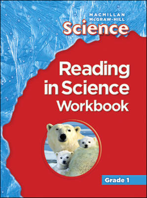 Macmillan Mcgraw Hill Science Grade 1 Reading In Science Workbook